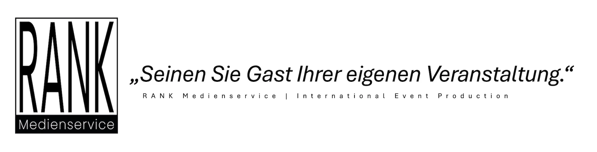 Historisches Logo von RANK Medienservice mit dem Leitsatz „Seien Sie Gast Ihrer eigenen Veranstaltung“ aus der internationalen Event- und Medienproduktion.